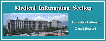 Medical Information Section@Hiroshima Univ. Dental Hospital